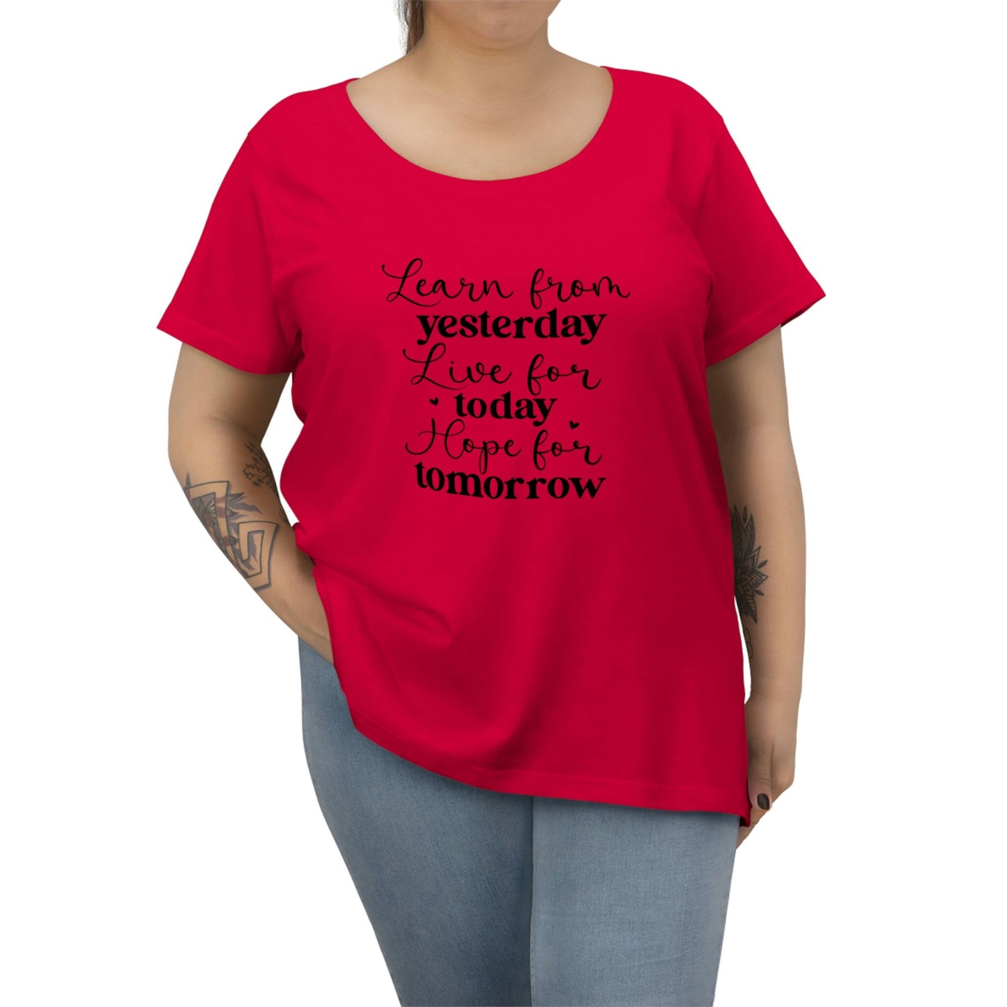 Learn from Yesterday, Live for Today, Hope for Tomorrow - Women's Curvy Tee