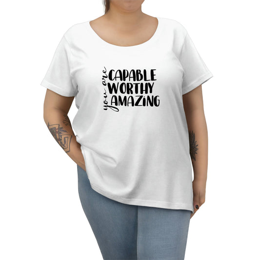 You are Capable, Worthy, Amazing - Women's Curvy Tee