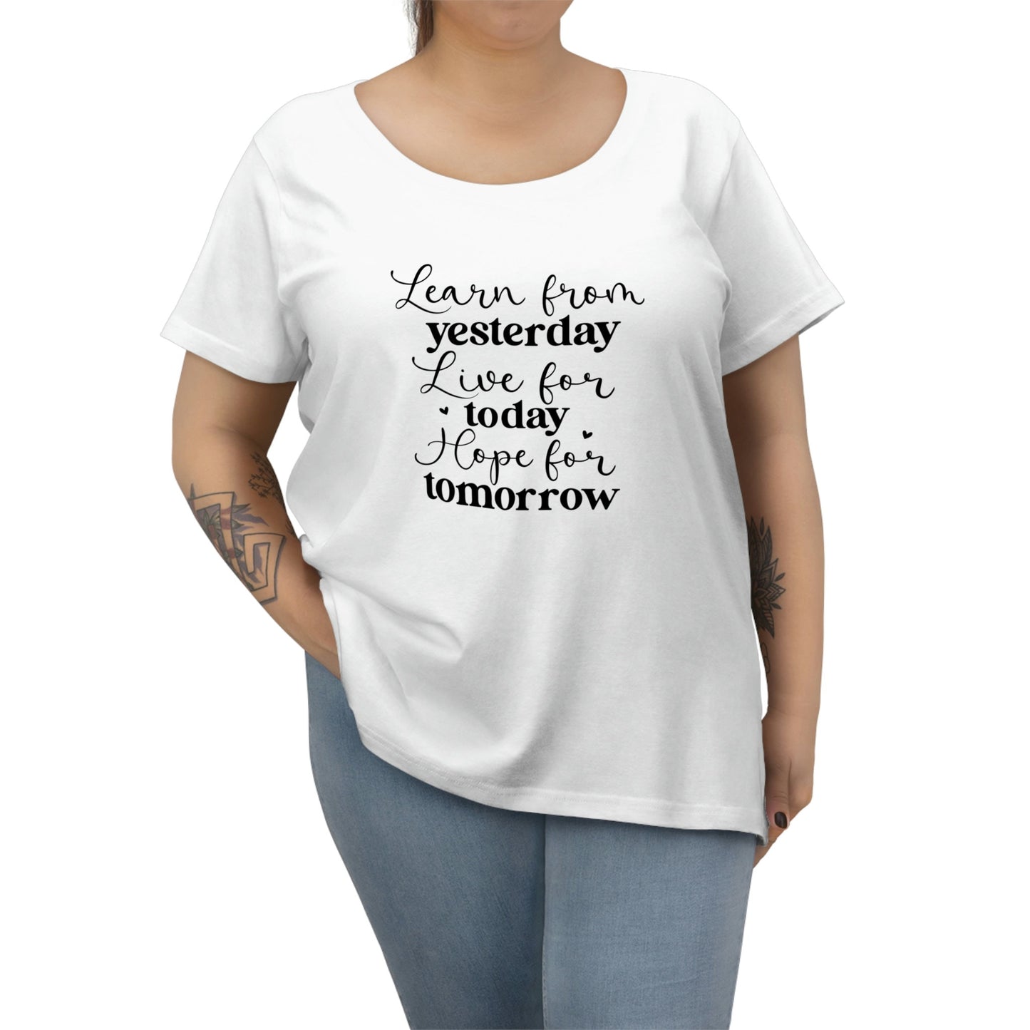 Learn from Yesterday, Live for Today, Hope for Tomorrow - Women's Curvy Tee