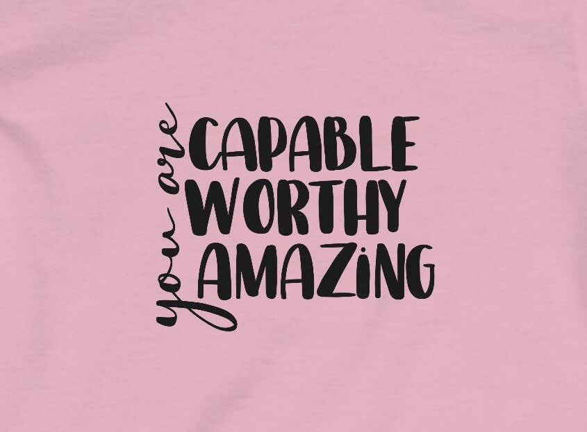 You are Capable, Worthy, and Amazing - Infant Fine Jersey Tee