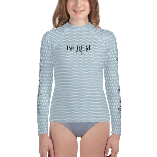 BE REAL, Not Perfect - Authentic, Strong, Brave, Courageous, Worthy, Amazing, Capable, Smart - Youth Rash Guard
