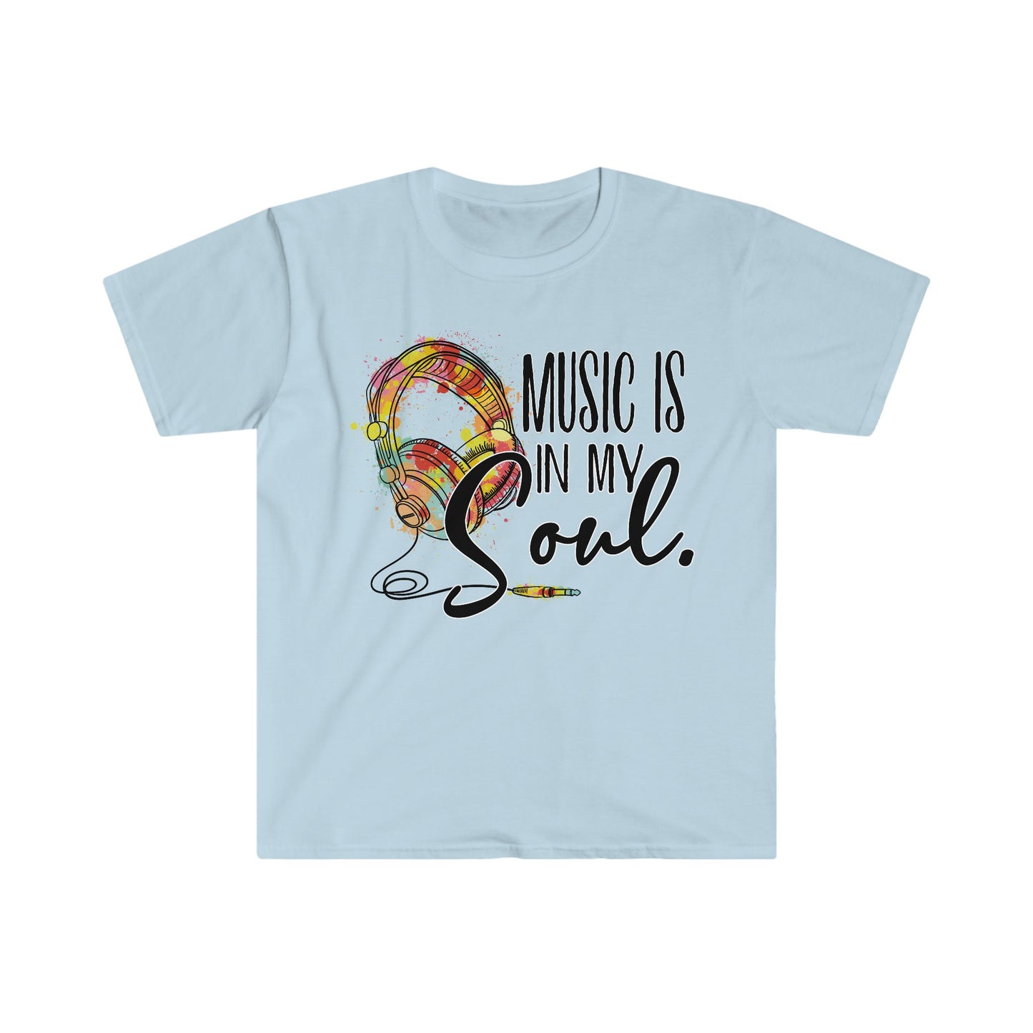 Music is in my Soul - Headphones - Unisex Softstyle T-Shirt