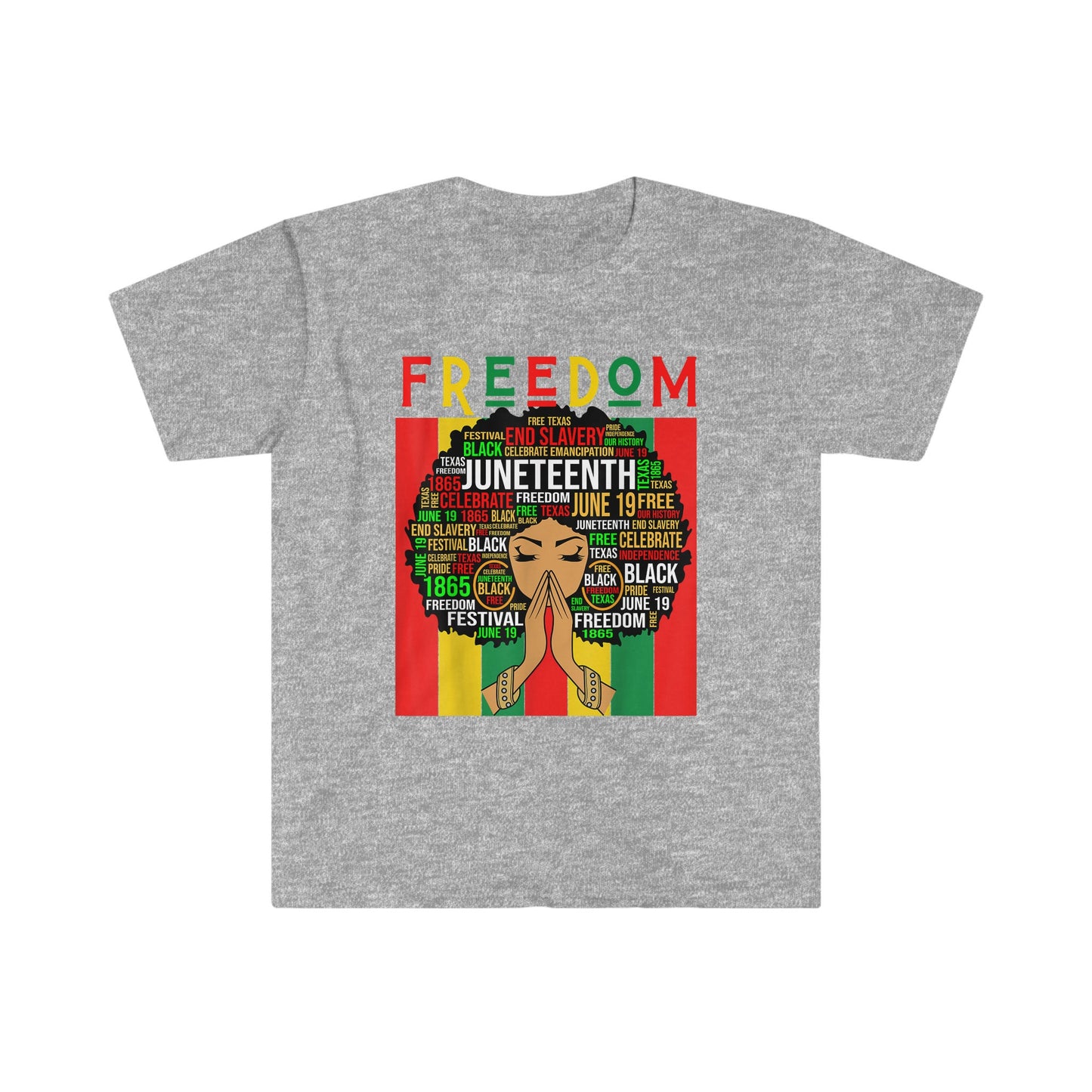 FREEDOM - Juneteenth - Black Woman Words Afro - Unisex Softstyle T-Shirt