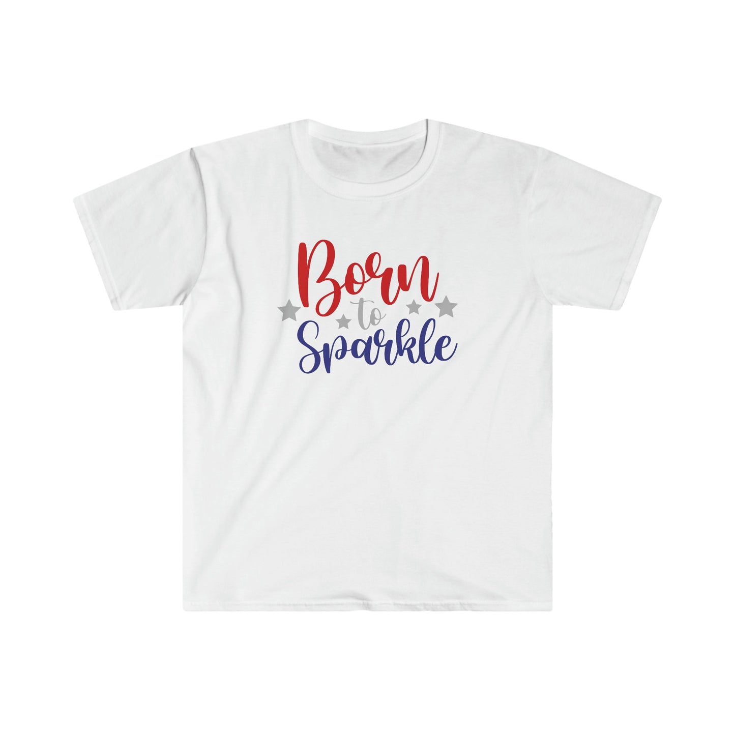 Born to Sparkle - American Flag - Red, White, Blue - 4th of July - Independence Day - Unisex Softstyle T-Shirt