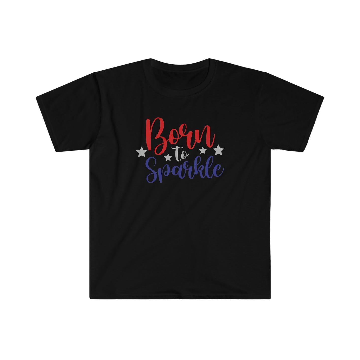 Born to Sparkle - American Flag - Red, White, Blue - 4th of July - Independence Day - Unisex Softstyle T-Shirt