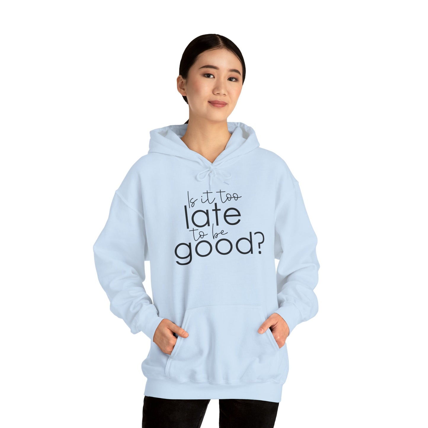 Is it too Late to be Good? - Funny Christmas - Unisex Heavy Blend™ Hooded Sweatshirt