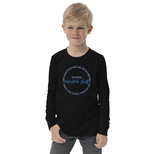Hanukkah Saying - You Know...Hanukkah Stuff - Fun Hanukkah Tshirt - Celebrate Hanukkah - Youth long sleeve tee